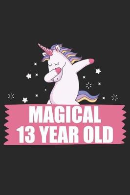 Book cover for Magical 13 Year Old 13th Birthday Dabbing Unicorn