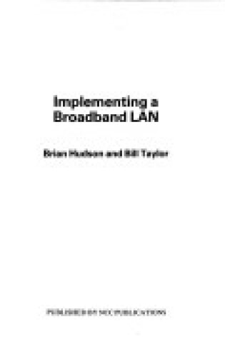 Cover of Implementing a Broadband Local Area Network