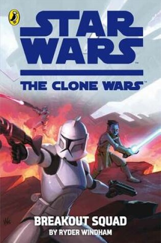 Cover of Clone Wars: Breakout Squad