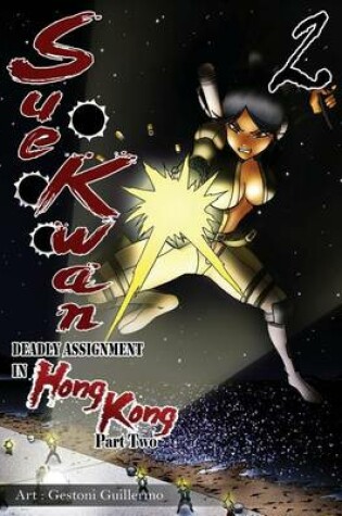 Cover of Sue Kwan Deadly Assignment in Hong Kong Part Two