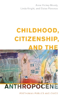 Book cover for Childhood, Citizenship, and the Anthropocene