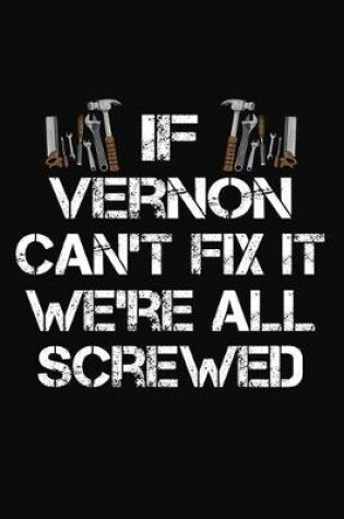 Cover of If Vernon Can't Fix It We're All Screwed