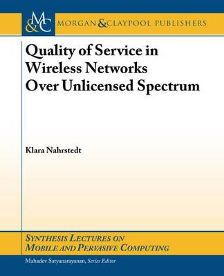 Book cover for Quality of Service in Wireless Networks Over Unlicensed Spectrum