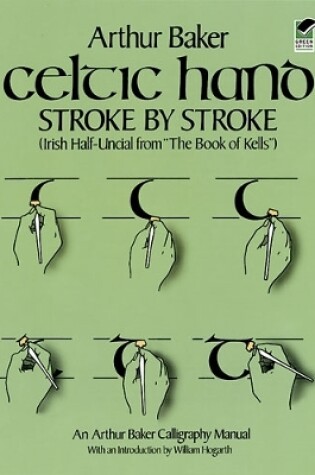 Cover of Celtic Hand Stroke by Stroke (Irish Half-Uncial from "the Book of Kells")