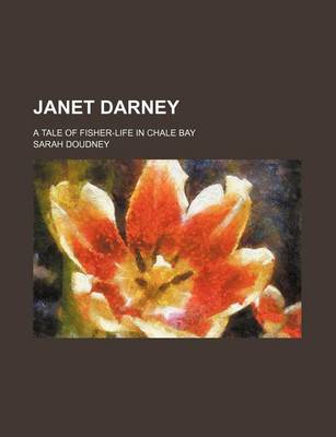 Book cover for Janet Darney; A Tale of Fisher-Life in Chale Bay