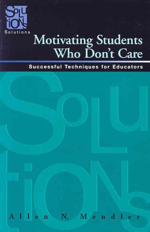 Book cover for Motivating Students Who Don't Care