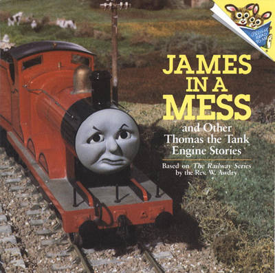 Book cover for James in a Mess and Other Thomas the Tank Engine Stories