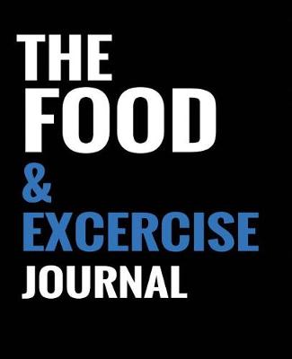 Book cover for The Food & Exercise Journal - Black Design