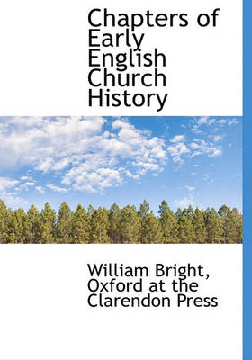 Book cover for Chapters of Early English Church History