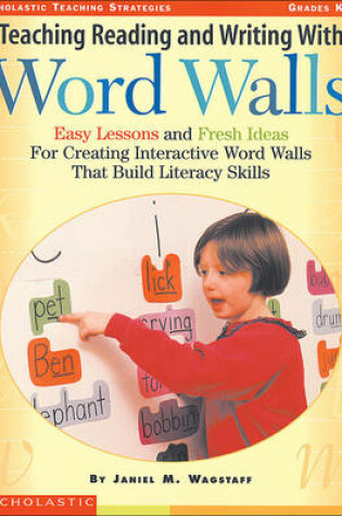 Cover of Teaching Reading and Writing with Word Walls