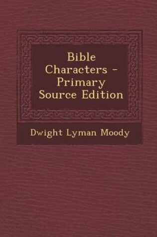 Cover of Bible Characters - Primary Source Edition