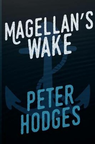 Cover of Magellans Wake