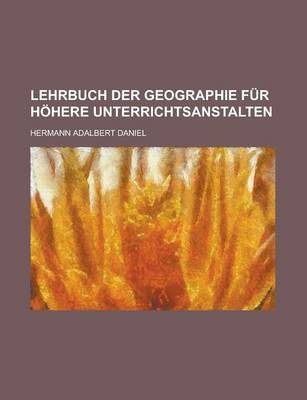 Book cover for Lehrbuch Der Geographie Fur Hohere Unterrichtsanstalten