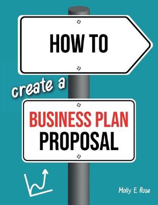 Book cover for How To Create A Business Plan Proposal