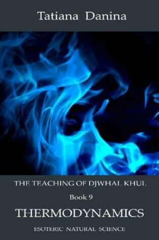 Cover of Thermodynamics - The Teaching of Djwhal Khul