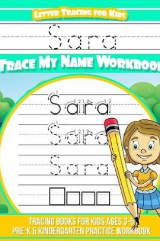 Cover of Sara Letter Tracing for Kids Trace my Name Workbook