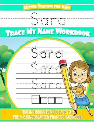Book cover for Sara Letter Tracing for Kids Trace my Name Workbook