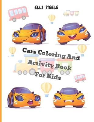 Book cover for Cars Coloring And Activity Book For Kids