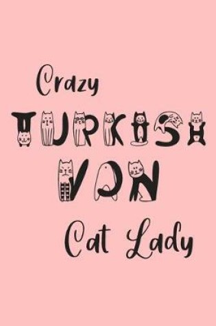 Cover of Crazy Turkish Van Cat Lady