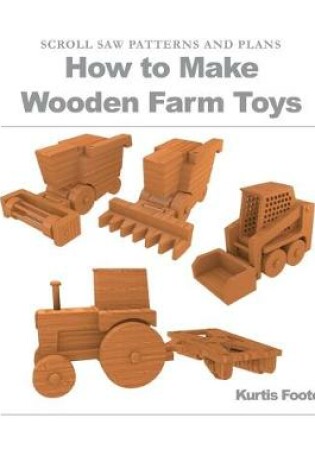 Cover of How to Make Wooden Farm Toys