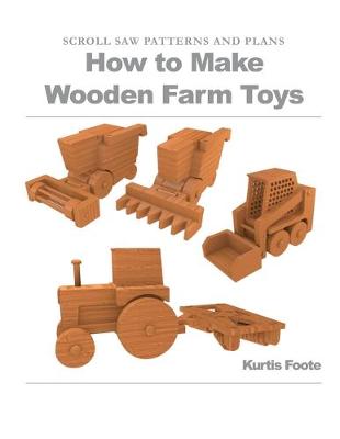 Cover of How to Make Wooden Farm Toys
