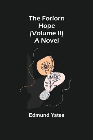 Cover of The Forlorn Hope (Volume II) A Novel