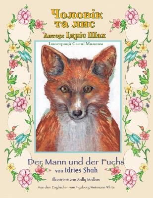 Book cover for Der Mann und der Fuchs / &#1063;&#1086;&#1083;&#1086;&#1074;&#1110;&#1082; &#1090;&#1072; &#1083;&#1080;&#1089;