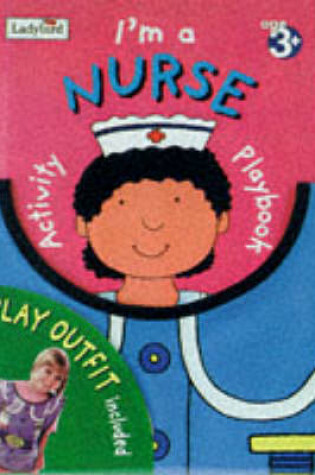 Cover of Let's Play I'm a Nurse