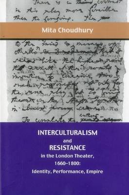 Book cover for Interculturalism and Resistance in the London Theater, 1660 - 1800