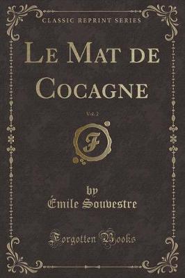 Book cover for Le Mat de Cocagne, Vol. 2 (Classic Reprint)