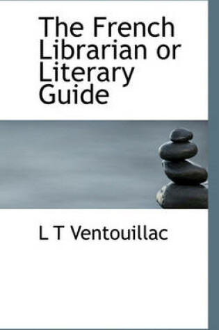 Cover of The French Librarian or Literary Guide