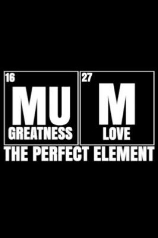Cover of Greatness love the perfect element