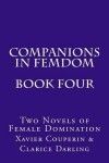 Book cover for Companions in Femdom - Book Four