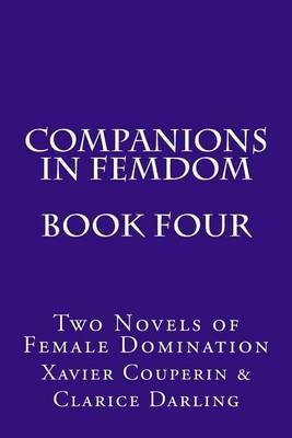 Cover of Companions in Femdom - Book Four