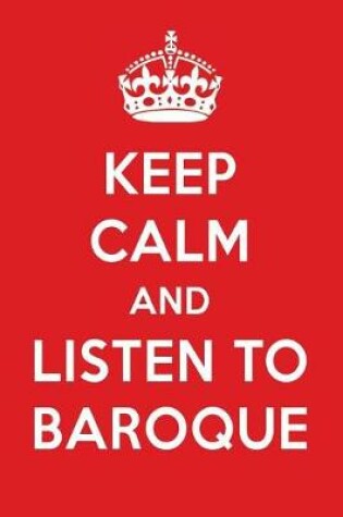 Cover of Keep Calm and Listen to Baroque