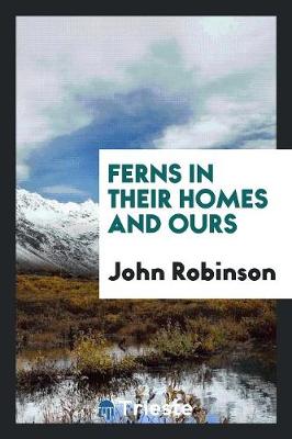 Book cover for Ferns in Their Homes and Ours