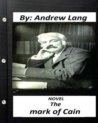 Book cover for The mark of Cain.NOVEL by Andrew Lang (Original Version)