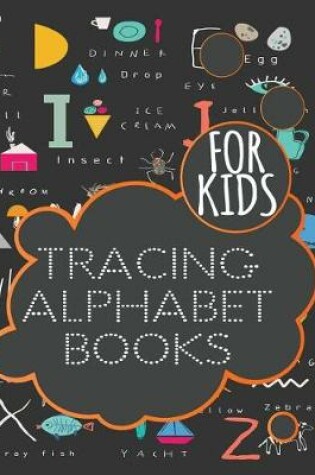 Cover of Tracing Alphabet Books For Kids