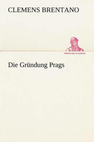 Cover of Die Grundung Prags
