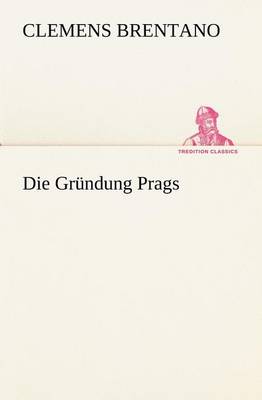 Book cover for Die Grundung Prags