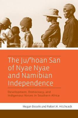 Book cover for The Ju/’hoan San of Nyae Nyae and Namibian Independence