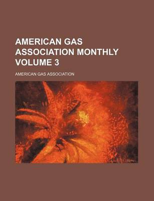 Book cover for American Gas Association Monthly Volume 3