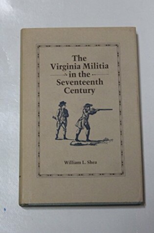 Cover of The Virginia Militia in the 17th Century