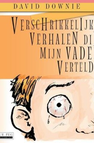 Cover of Verschrikkelijke Verhalen Die Mijn Vader Vertelde