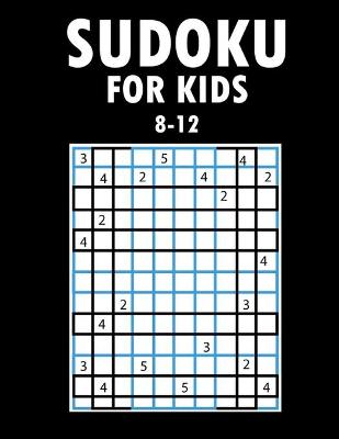 Book cover for Sudoku For Kids 8-12