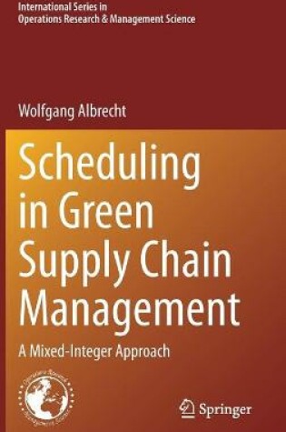 Cover of Scheduling in Green Supply Chain Management