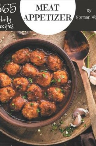 Cover of 365 Daily Meat Appetizer Recipes