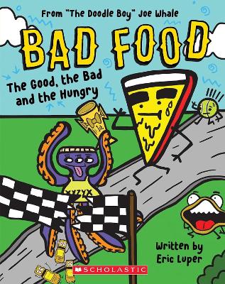 Cover of The Good, the Bad and the Hungry (Bad Food 2)