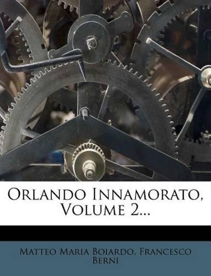 Book cover for Orlando Innamorato, Volume 2...