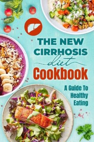 Cover of The New Cirrhosis Diet Cookbook